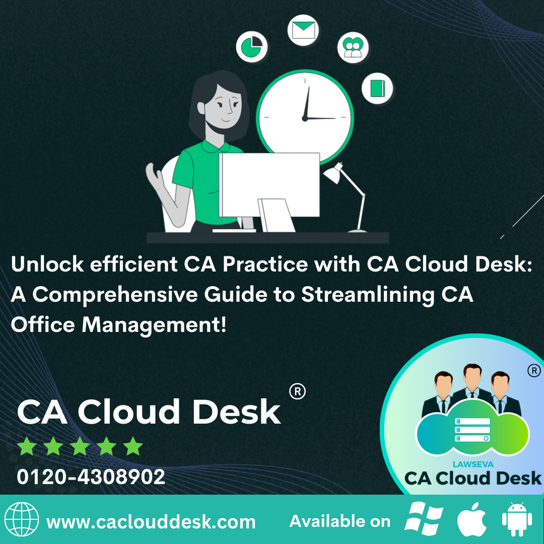 Infographic highlighting the features of CA Cloud Desk for CA Office Management